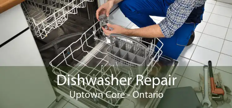 Dishwasher Repair Uptown Core - Ontario