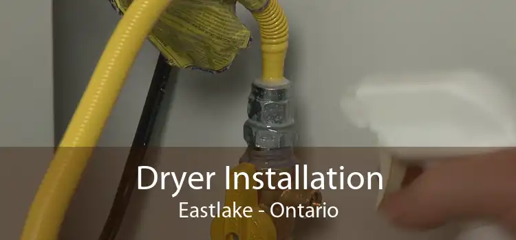 Dryer Installation Eastlake - Ontario
