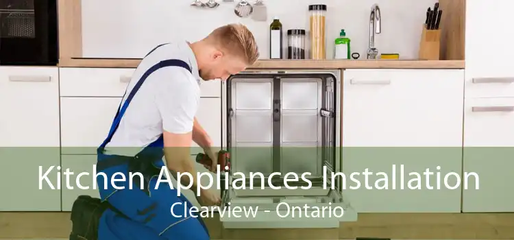 Kitchen Appliances Installation Clearview - Ontario