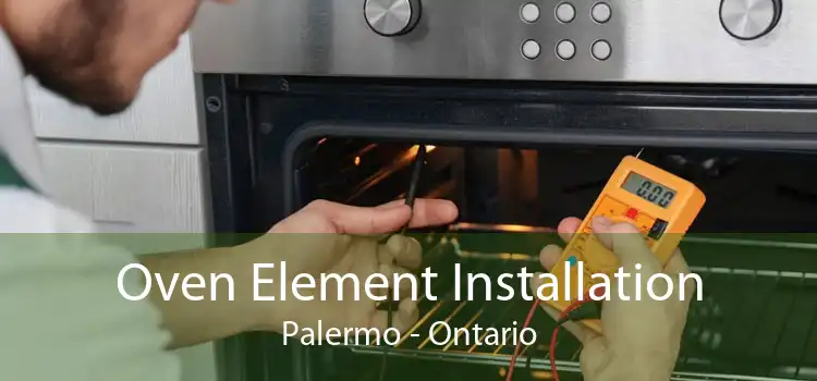 Oven Element Installation Palermo - Ontario