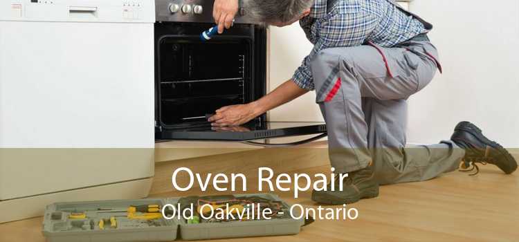 Oven Repair Old Oakville - Ontario