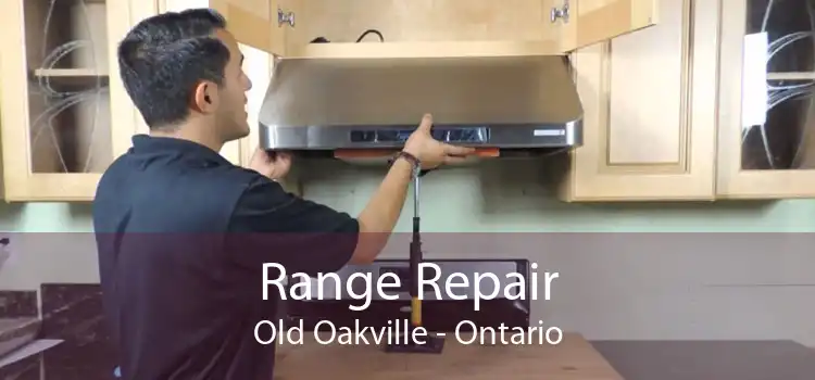 Range Repair Old Oakville - Ontario
