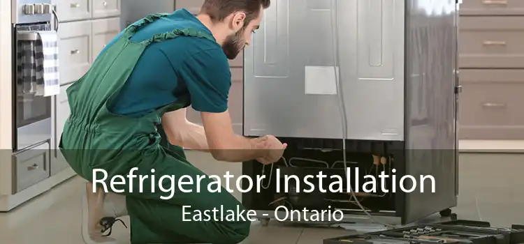 Refrigerator Installation Eastlake - Ontario