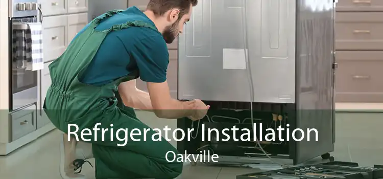 Refrigerator Installation Oakville