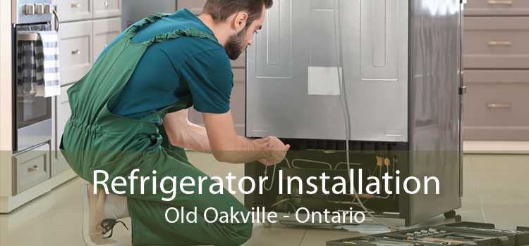 Refrigerator Installation Old Oakville - Ontario