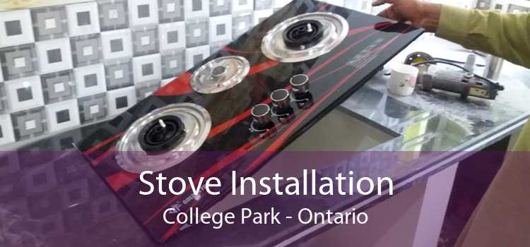 Stove Installation College Park - Ontario