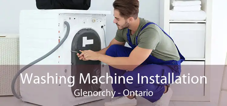 Washing Machine Installation Glenorchy - Ontario