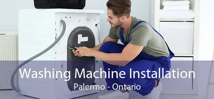 Washing Machine Installation Palermo - Ontario